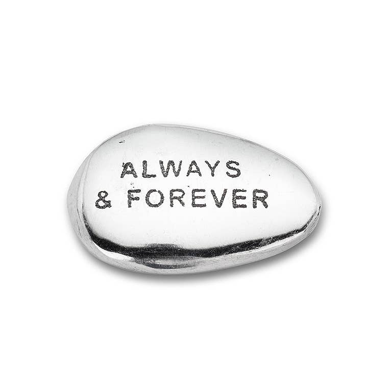 Sm Engraved Pebble-Always&Forever - Gabrielle's Biloxi