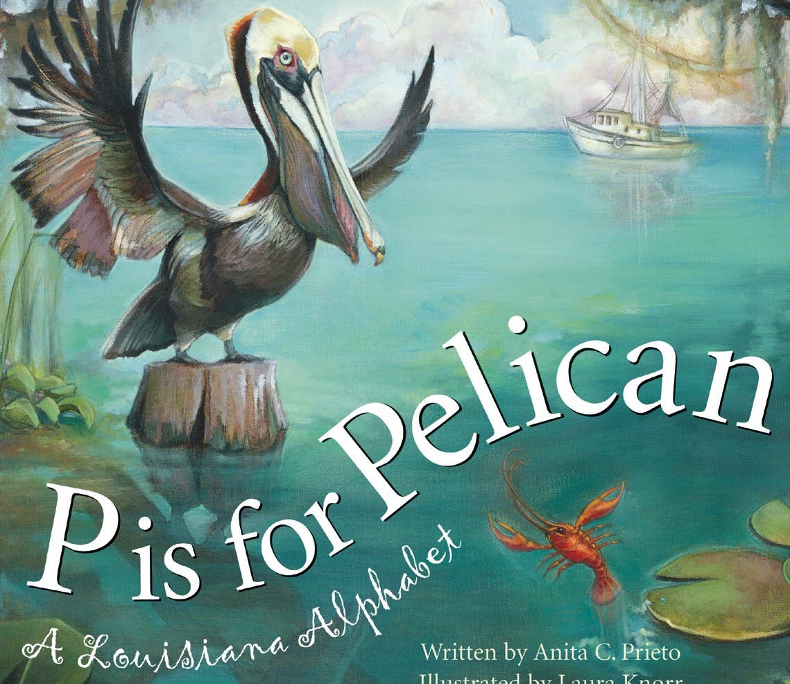 P is for Pelican: A Lousiana Alphabet - Gabrielle's Biloxi