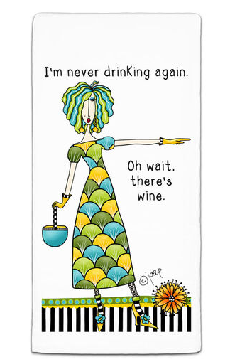I'm Never Drinking Towel - Gabrielle's Biloxi