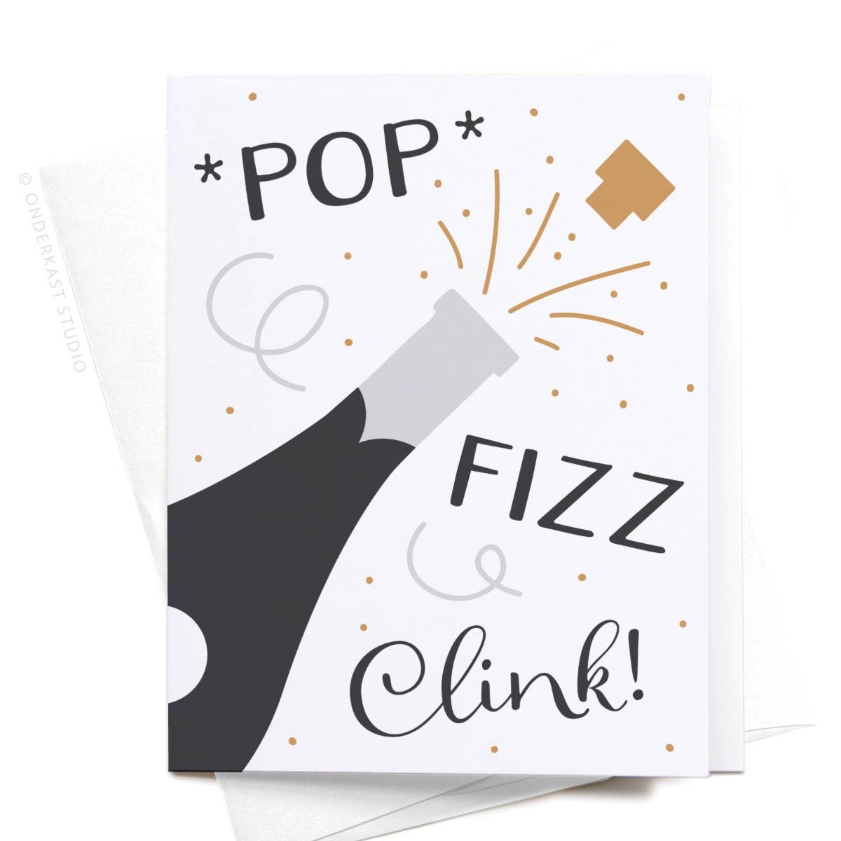 Pop Fizz Clink Champagne Greeting Card - Gabrielle's Biloxi
