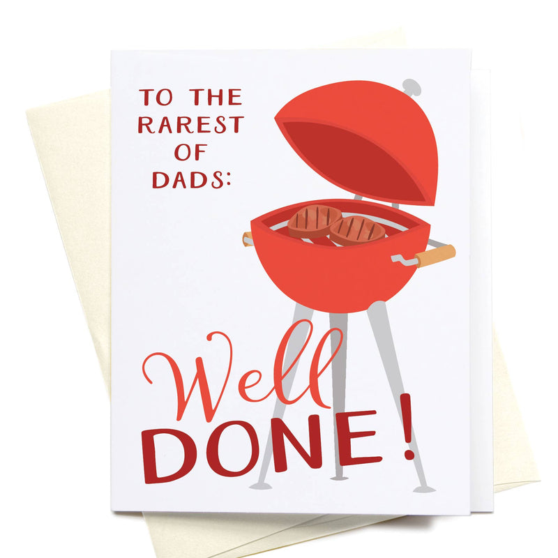 To the Rarest of Dads: Well Done! Greeting Card - Gabrielle&