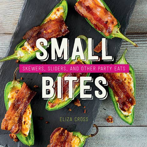Small Bites: Skewers, Sliders, and Other Party Eats Cookbook - Gabrielle's Biloxi