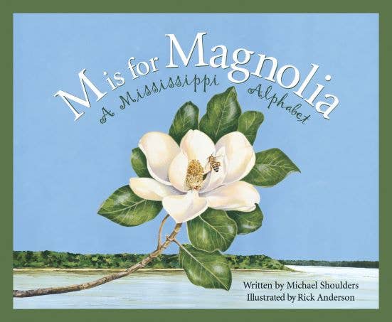 A MISSISSIPPI Alphabet book: M is for Magnolia - Gabrielle's Biloxi