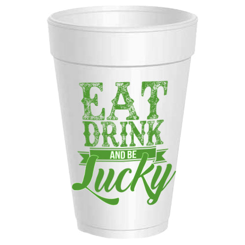 Eat Drink and Be Lucky Styrofoam Cups - Green - Gabrielle&